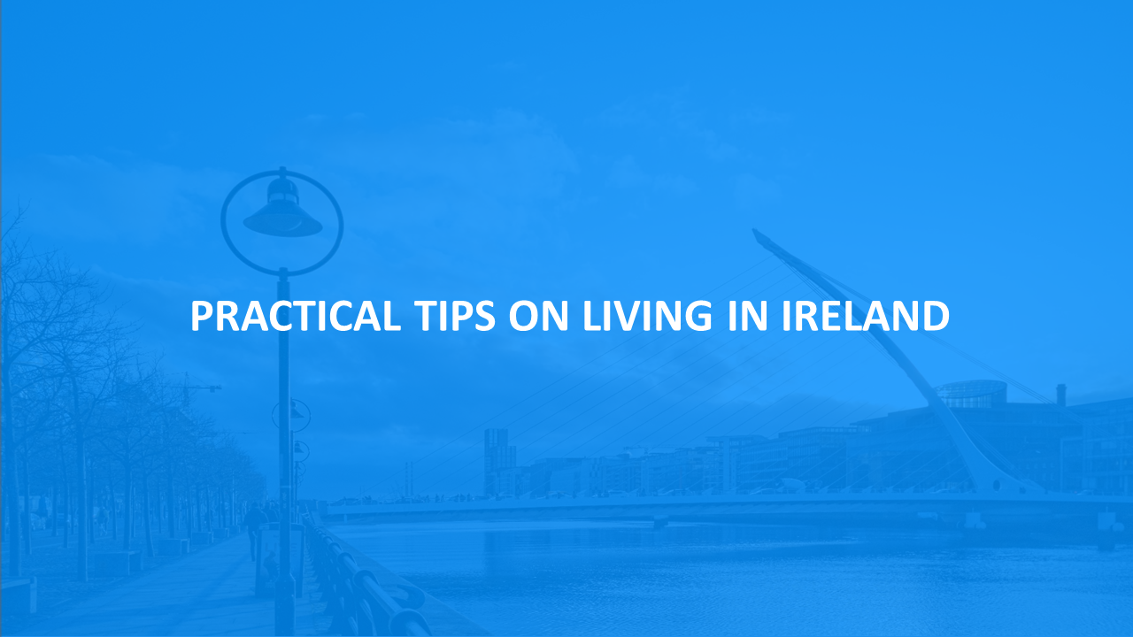 Practical Tips on Living in Ireland